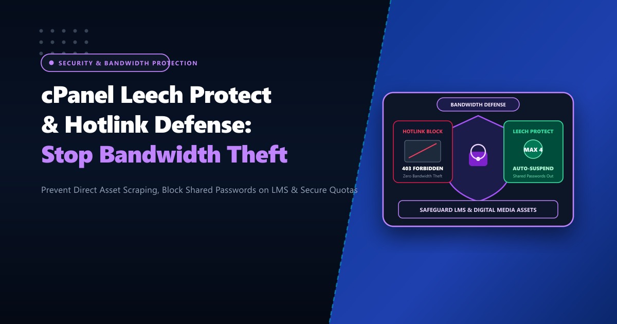 cPanel Leech Protect & Hotlink Defense: Stop Bandwidth Theft in Pakistan (2026)