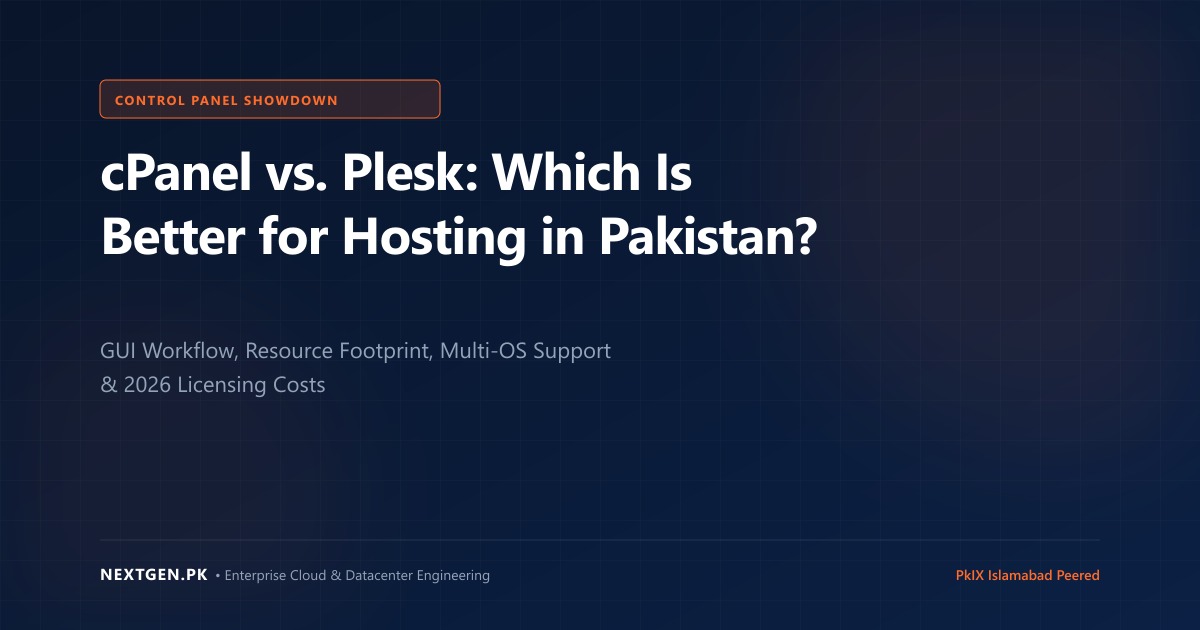 cPanel vs Plesk: Which Control Panel Is Better for Web Hosting in Pakistan? (2026 Comparison)