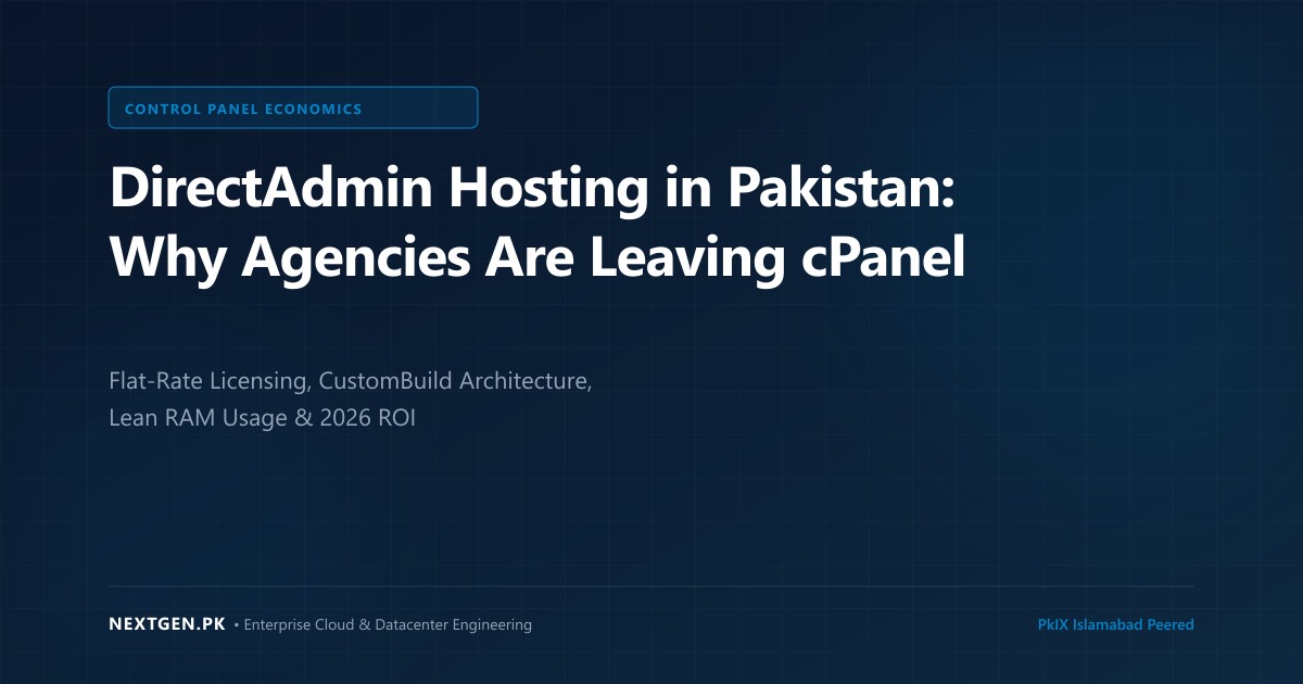 DirectAdmin Web Hosting in Pakistan: Why Agencies Are Leaving cPanel in 2026