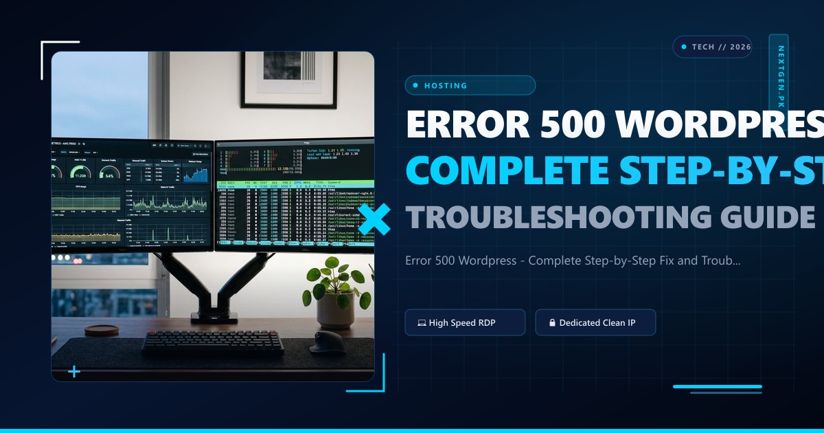 Error 500 Wordpress - Complete Step-by-Step Fix and Troubleshooting Guide