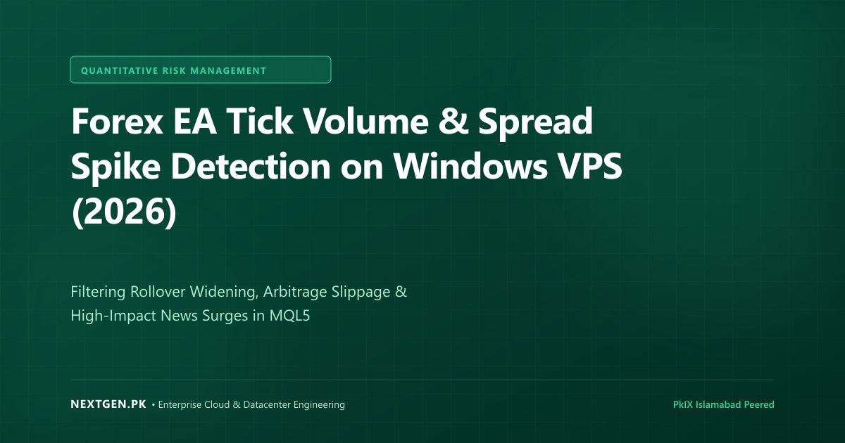 Forex EA Tick Volume & Spread Spike Detection on Windows VPS (2026)