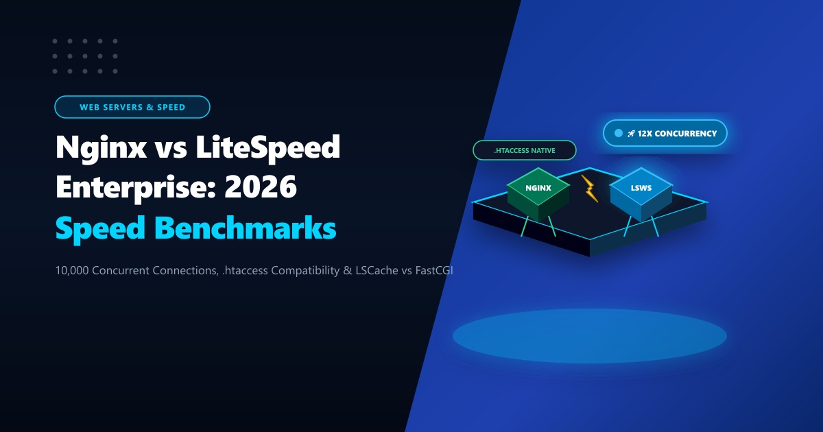 Nginx vs. LiteSpeed Enterprise: The 2026 Benchmark for Pakistan Web Hosts