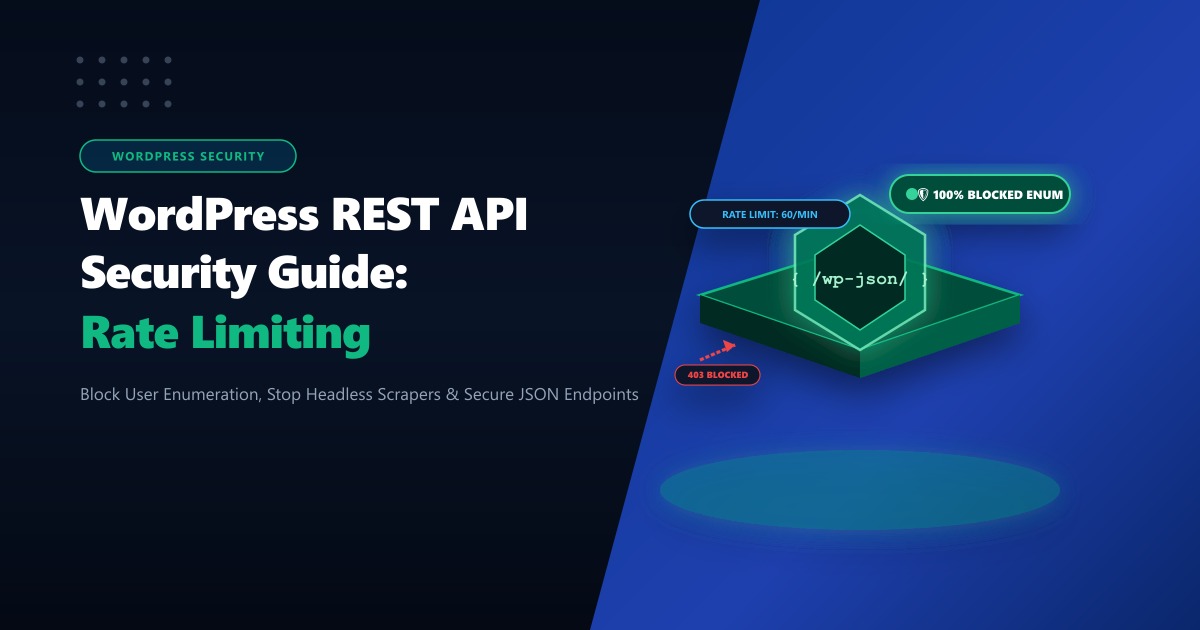WordPress REST API Security & Rate Limiting: Complete Hardening Guide (2026)