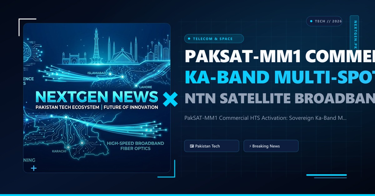 PakSAT-MM1 Commercial HTS Activation: Sovereign Ka-Band Multi-Spot Beam Architecture and NTN Satellite Broadband in Pakistan